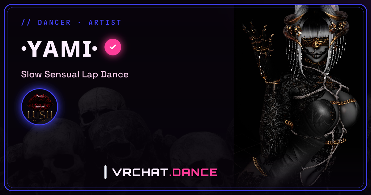 ·ʏᴀᴍɪ· - VRChat Dancer at Lush Labyrinth | vrchat.dance